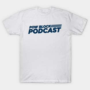 Pow Block Podcast NP 2024 Logo (Navy Blue) T-Shirt