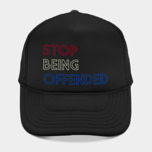 Stop Being Offended Hat