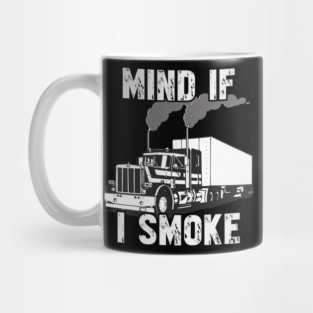 Trucker Mind If I Smoke Mug