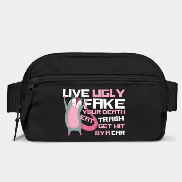Live Ugly Fake Your Death Eat Trash Opossum by The WYLD Tribe