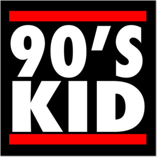 90s Kid Posters and Art