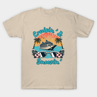 Cruisin' & Snoozin' T-Shirt