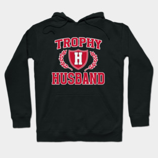 TROPHY HUSBAND Hoodie