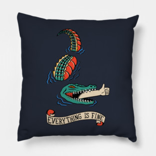 Everything is fine crocodile Pillow