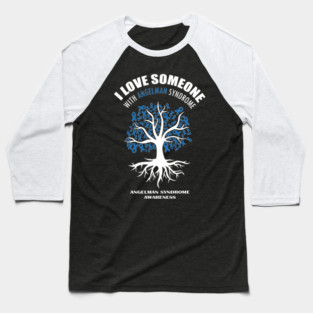 I Love Someone With Angelman Syndrome | Angelman Awareness Baseball T-Shirt