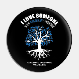 I Love Someone With Angelman Syndrome | Angelman Awareness Pin