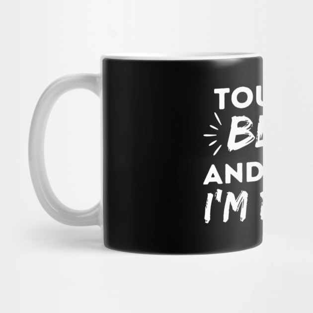 Touch my beard and tell me I'm pretty by The WYLD Tribe