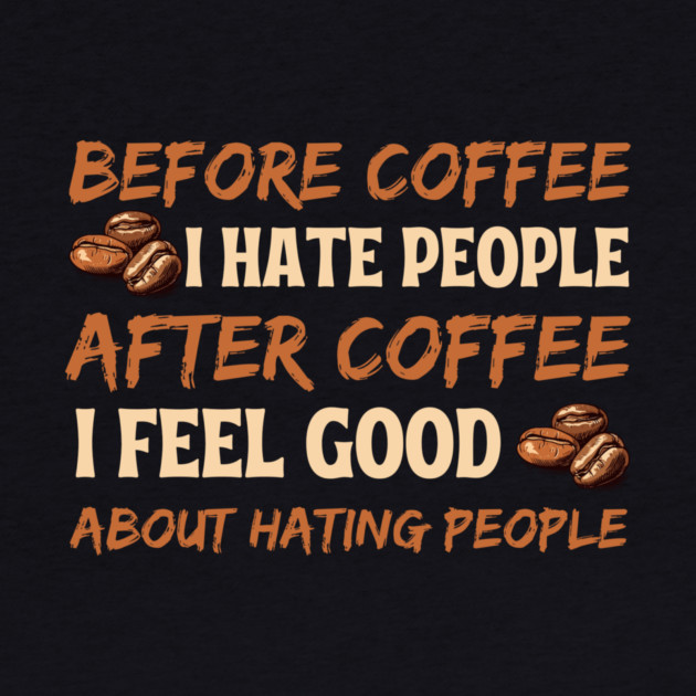 Before Coffee After Coffee by The WYLD Tribe