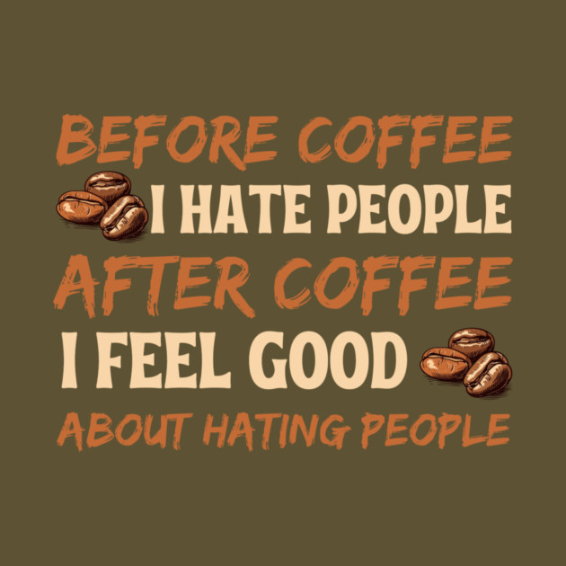 Before Coffee After Coffee by The WYLD Tribe