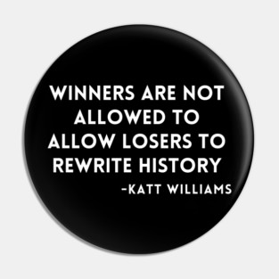Katt Williams - Winners and Losers Pin