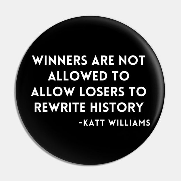 Katt Williams - Winners and Losers Pin by UrbanLifeApparel