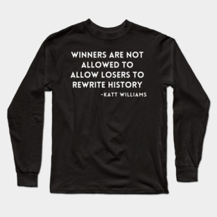 Katt Williams - Winners and Losers Long Sleeve T-Shirt