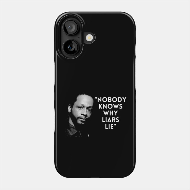 Katt Williams - Liars Lie Phone Case by UrbanLifeApparel