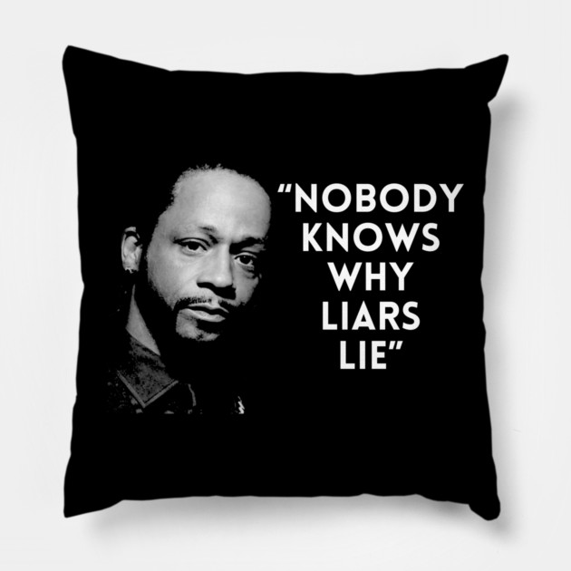 Katt Williams - Liars Lie Pillow by UrbanLifeApparel