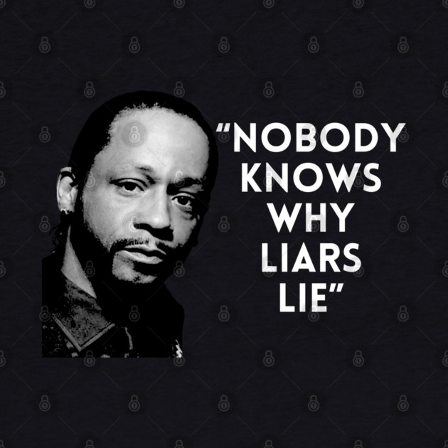 Katt Williams - Liars Lie by UrbanLifeApparel