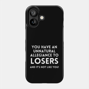Katt Williams - Unnatural Allegiance to  Losers Phone Case