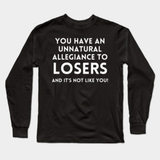 Katt Williams - Unnatural Allegiance to  Losers Long Sleeve T-Shirt