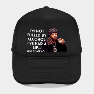 Katt Williams - I'm Not fueled by Alcohol Hat