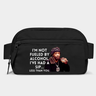 Katt Williams - I'm Not fueled by Alcohol Bag