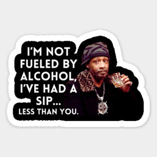 Katt Williams - I'm Not fueled by Alcohol Magnet