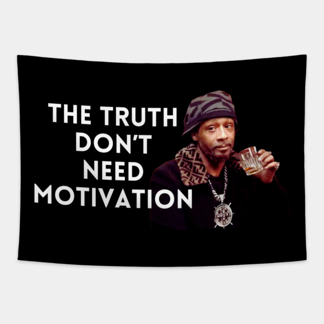 Katt Williams - The Truth don’t need motivation Tapestry by UrbanLifeApparel