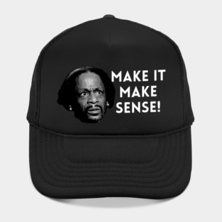 Katt Williams - Make it make sense Hat