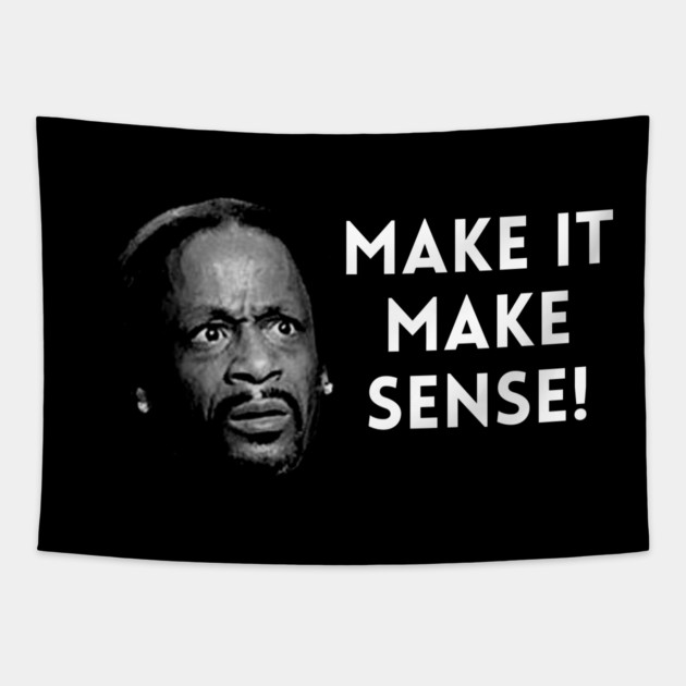 Katt Williams - Make it make sense Tapestry by UrbanLifeApparel
