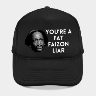 Katt Williams - You're a fat Faizon Liar Hat