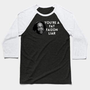 Katt Williams - You're a fat Faizon Liar Baseball T-Shirt