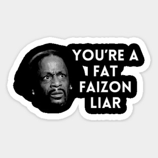 Katt Williams - You're a fat Faizon Liar Magnet