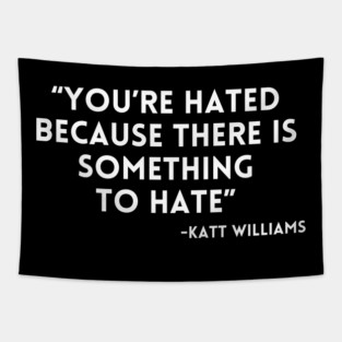 Katt Williams - You're Hated because... Tapestry