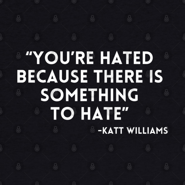 Katt Williams - You're Hated because... by UrbanLifeApparel