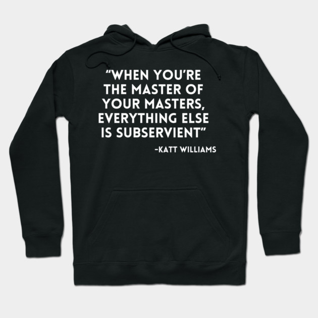 Katt Williams - When You're the Master Hoodie by UrbanLifeApparel