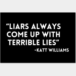 Katt Williams - Liars have lies Posters and Art