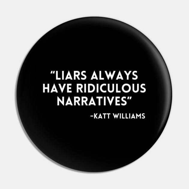 Katt Williams - Liars always have ridiculous narratives Pin by UrbanLifeApparel