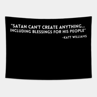 Katt Williams - Satan can't create anything Tapestry