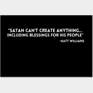 Katt Williams - Satan can't create anything Posters and Art