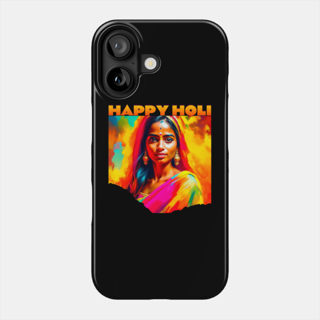 Happy Holi Beautiful Woman Phone Case by HolidayBug