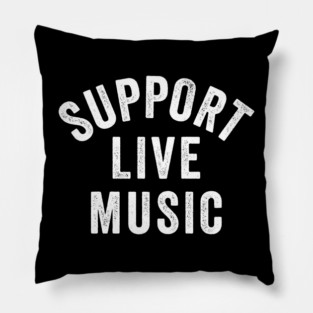Support Live Music, Concert Festival, Musicians Music Lovers Pillow