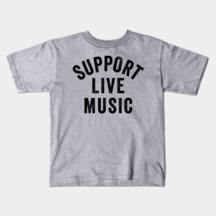 Support Live Music, Concert Festival, Musicians Music Lovers Kids T-Shirt