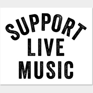 Support Live Music, Concert Festival, Musicians Music Lovers Posters and Art