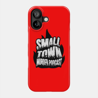 Small Town Murder Podcast Merch Tee - Sleek Style for True Crime Enthusiasts Phone Case