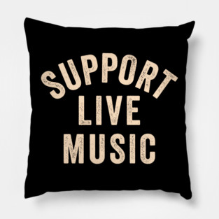 Support Live Music, Concert Festival, Musicians Music Lovers Pillow