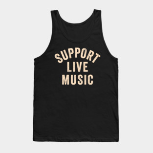 Support Live Music, Concert Festival, Musicians Music Lovers Tank Top