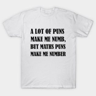Math Puns T-Shirt