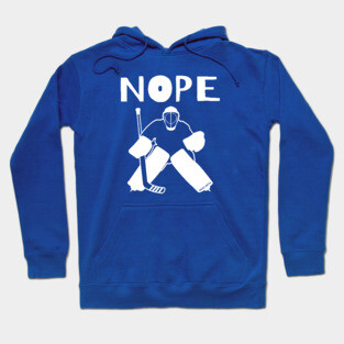 Nope Hockey Goalie Hoodie