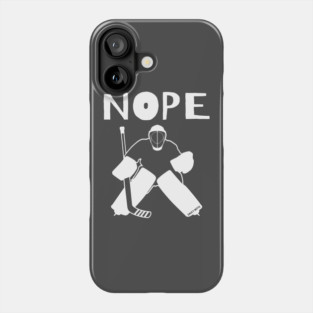 Nope Hockey Goalie Phone Case