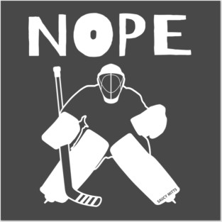 Nope Hockey Goalie Posters and Art