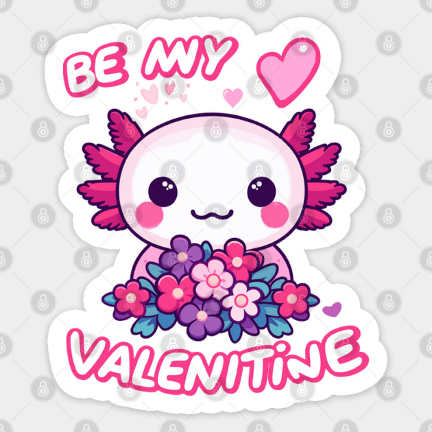 Axolotl Valentine - Be My Valentine Sticker by JessArty