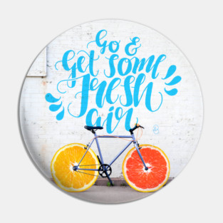 Go get some fresh air - Poster Art Pin